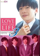 LOVE　AND THE　LIFE CASE.３