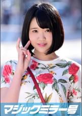 わかな（19）役者の卵　マジックミラー号　猫背でショートボブの地味子ちゃんはドスケベボディ超絶敏感娘！