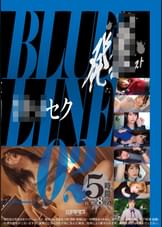 発禁ベスト　媚●キ●セク　BLUE LINE_02　愛（27）／沙織（29）／凛（18）／彩花（20）／ひかり（27）／香織（31）／七海（21）／萌（18）